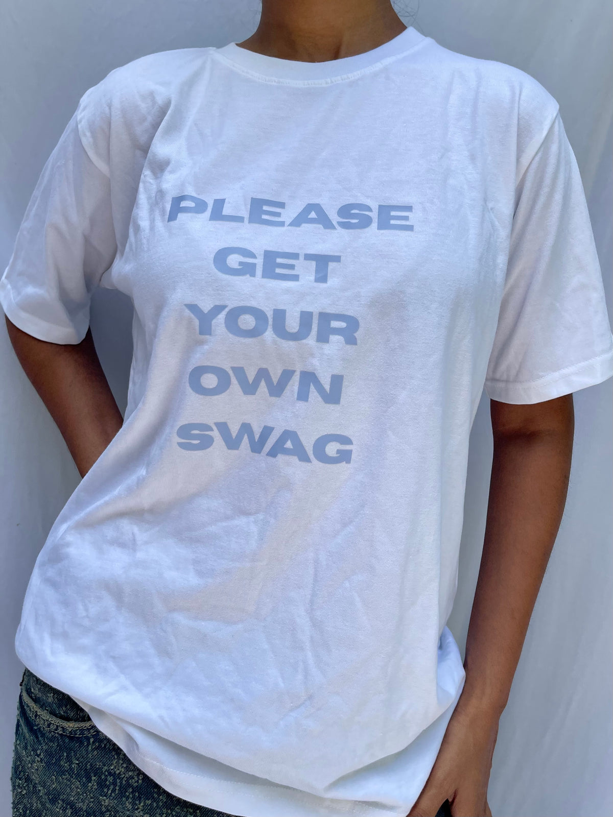 ‘Please Get Your Own Swag’ Tee - White (Oversized)