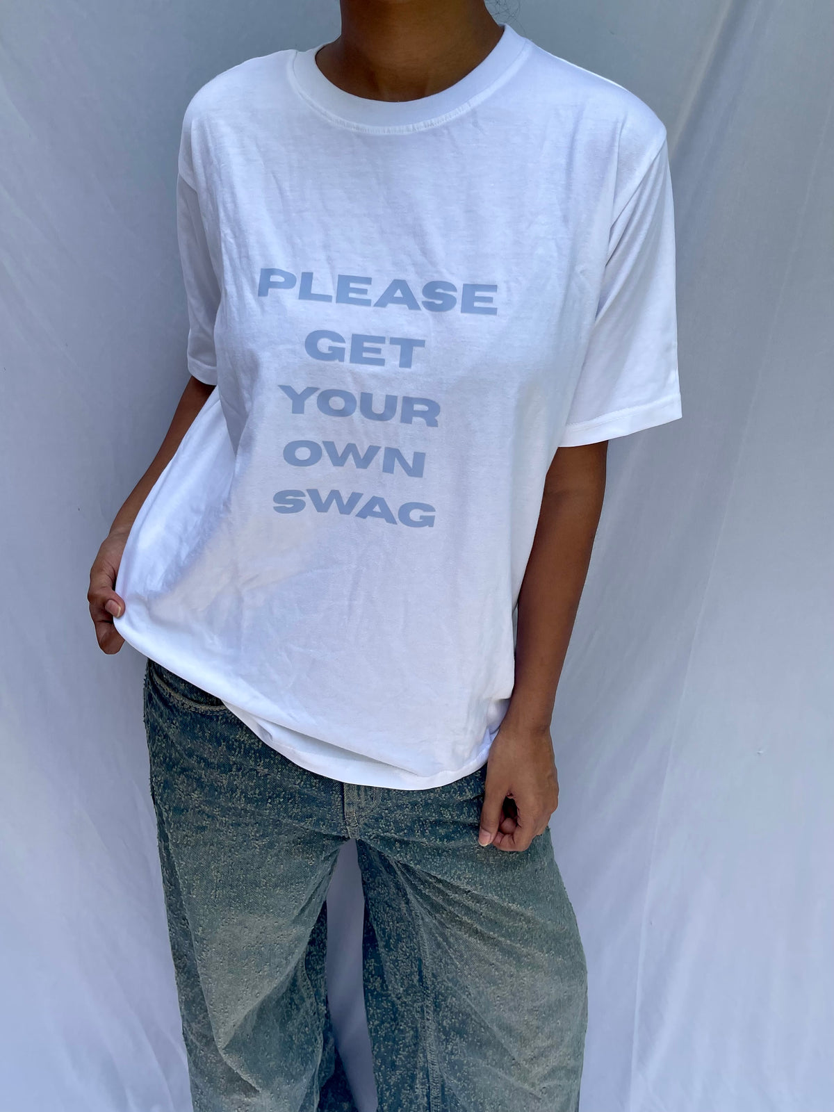 ‘Please Get Your Own Swag’ Tee - White (Oversized)
